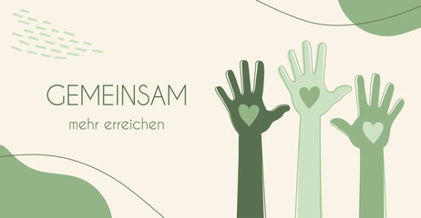 Gemeinsam mehr erreichen - deutscher Text mit minimalistischem Hintergrund und gestreckten Händen mit Herz, Vektor Illustration