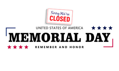 Sorry we are closed on Memorial Day Background