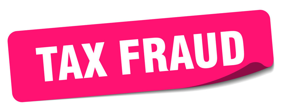 tax fraud sticker. tax fraud label