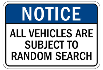 Subject to search sign all vehicles are subject to random search