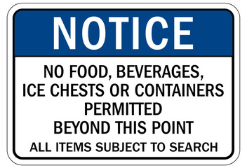 Subject to search sign no food, beverages, ice chests or containers permitted beyond this point