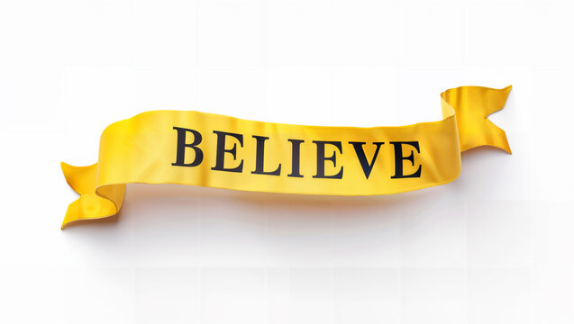 The word "BELIEVE" on a yellow banner resembling a flag with textured fabric.