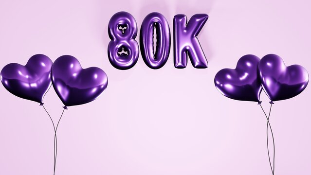 80k , 80000 followers, subscribers, likes celebration background with heart shaped helium air balloons and balloon texts on purple background 8k illustration.
