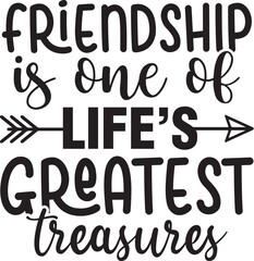 Friendship is one of life's greatest treasures
