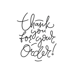 Minimalistic thank you for your order card. Modern vector lettering phrase for web, cards, prints, banners. Common words script hand writing on white background.