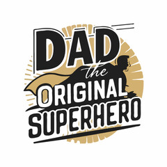 Father's day t-shirt design vector. T-shirt Design template for Father's day. Happy fathers day