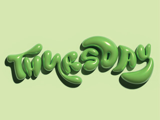 Green 3D Tuesday Typography 3d modeling 

