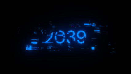 3D rendering 2039 text with screen effects of technological glitches