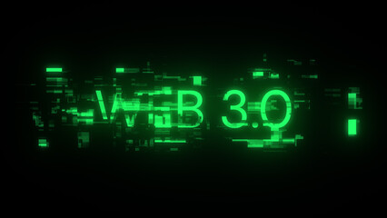 3D rendering WEB 3.0  text with screen effects of technological glitches