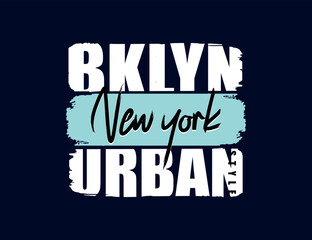 New York , urban and Bklyn vector design Brush stroke background for banner and print on t shirt