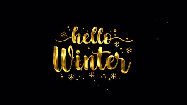 Hello Winter Text Animation. Animated text in gold color suitable for Winter season celebration and greetings videos. Features 4K and transparent background