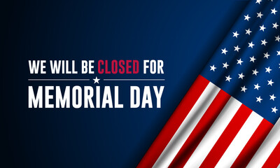 Memorial day background design vector illustration with we will be closed for text - obrazy, fototapety, plakaty