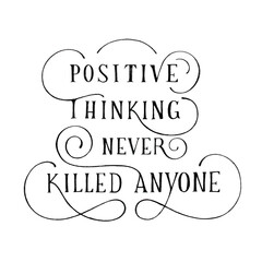 Naklejka na ściany i meble Calligraphy png sticker positive thinking never killed anyone