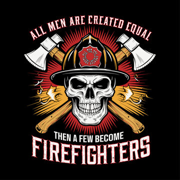 2024 firefighter vector typography illustration, All men are created equal then a few become firefighters