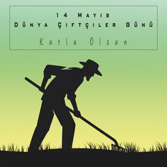 Obraz premium 14 Mayis Dunya Ciftciler Gunu or World Farmers Day, showing a farmer working the field, symbolizing the hard work and dedication of the agricultural community