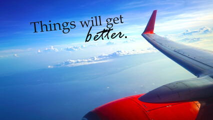 Naklejka premium Life inspirational motivational background - Things will get better. With airplane in the blue sky background. Keep flying, moving and living. Positive motivation words.