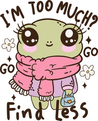I'm too much go find less shirt,Summer funny mom,wman ,frog Cute,Sticker,Tumbler,Coffee mug.