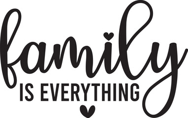 Family is Everything
