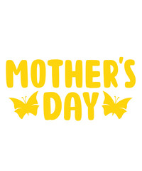 Mother’s Day typography clip art design on plain white transparent isolated background for sign, card, shirt, hoodie, sweatshirt, apparel, tag, mug, icon, poster or badge