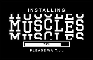 installing muscles, Fitness Motivation Positive slogan quote For t shirt design graphic vector, Inspiration and Motivation Quotes - 790376323