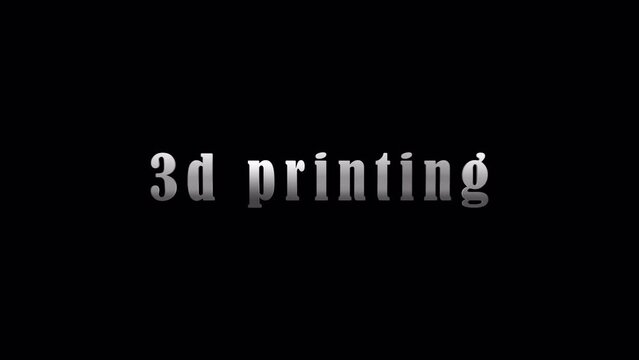 4K 3D 3D Printing silver text with effect animation on black abstract background.  Promote advertising concept isolate using QuickTime Alpha Channel proress 444