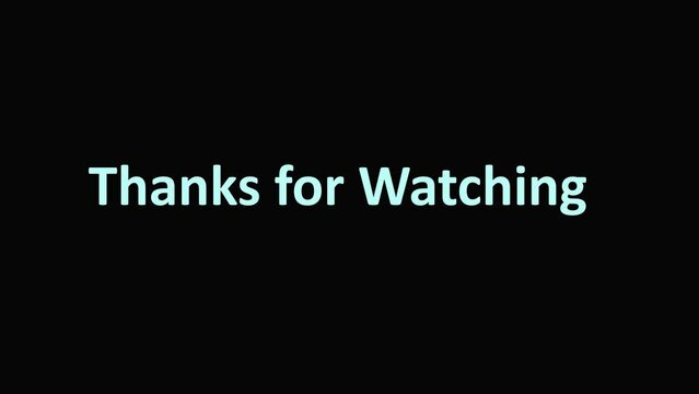thanks for watching, The video outro with a black screen background