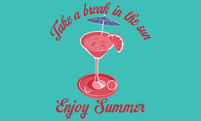 Enjoy Summer Take A Break in the sun slogan tee typography print design. Vector t-shirt graphic or other uses.	