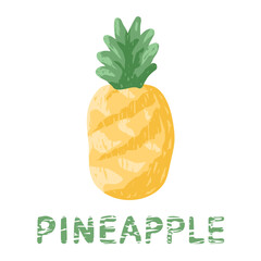 Hand drawn whole pineapple with leaves and text isolated on white. Modern textured drawing, color sketch with lettering of grunge style. Vector clipart for exotic fruit illustration, tropical design.