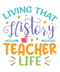 Living history teacher life teachers day, Teachers svg bundle, teachers day svg design, colorful teachers day