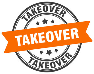 takeover stamp. takeover label on transparent background. round sign