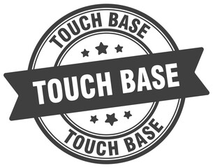 touch base stamp. touch base label on transparent background. round sign