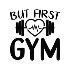 But first Gym,  gym jewelry, workout gear, gym decor, fitness planner, physical education, exercise equipment, t-shirts, SVG, gym svg, gym tshirts