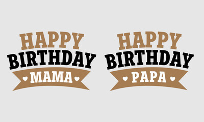 Happy Birthday Mama and Papa Design - Birthday Card Design - Birthday Tag and Sticker