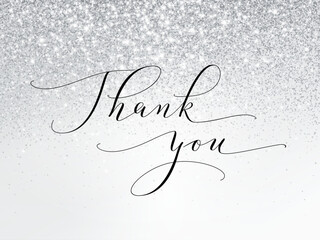 Silver and white glitter lights background. Thank you calligraphy. Sparkling glittering rain effect. Luxury metallic frame, border. For wedding or thanksgiving celebration. Vector.