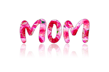 Word Mom shaped floral arrangement pink roses flowers isolated on white background with shadow Mother's Day celebration concept for design and print Glass effect