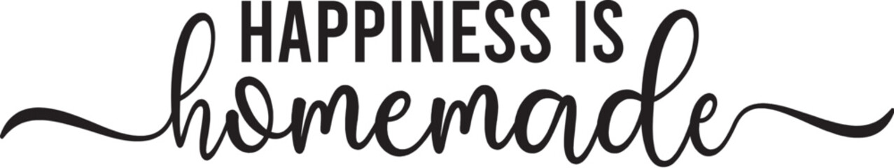 Happiness is Homemade