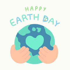 Hands are holding globe with "Happt Earth Day" typography. Concept of celebrating Earth Day, environmental care and protection, save our planet, eco system, eco friendly. Flat vector illustration.