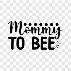 Mommy to bee svg
