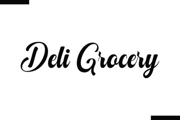 Deli Grocery food sayings typographic text