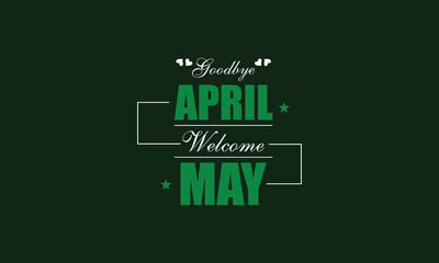 Spring Transition Saying Goodbye to April and Welcoming May with Text Illustration