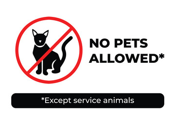 No pets allowed, except service animals. Sign age banner poster illustration isolated on horizontal white background. Simple flat poster graphic design for prints.
