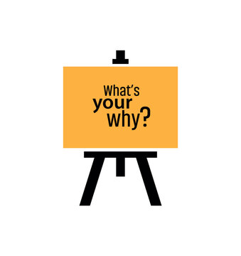 What Is Your Why sign on white background