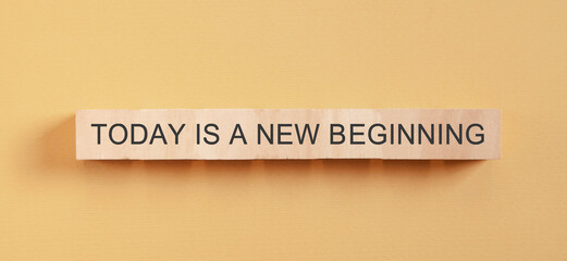 Today is a new beginning. Motivational and inspirational quotes