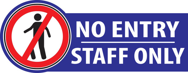 No entry staff only blue color sign vector.eps