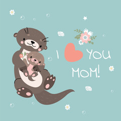 Funny mom otter. Mother and baby otters cartoon characters. Maternity in wildlife. Mothers day postcard design with animals, nowaday vector poster