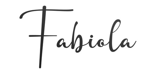 Fabiola - black color - name written - ideal for websites, presentations, greetings, banners, cards, t-shirt, sweatshirt, prints, cricut, silhouette, sublimation, tag - obrazy, fototapety, plakaty