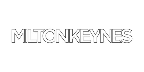 Milton Keynes city in the United Kingdom design features a geometric style illustration with bold typography in a modern font on white background.
