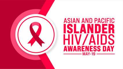 May is National Asian and Pacific Islander HIV AIDS Awareness Day background template. Holiday concept. use to background, banner, placard, card, and poster design template with text inscription © Neelrong
