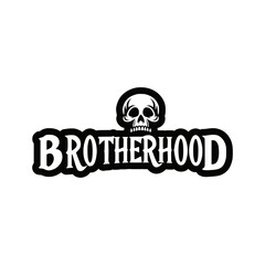 brotherhood skull text sticker tshirt vector illustration template design