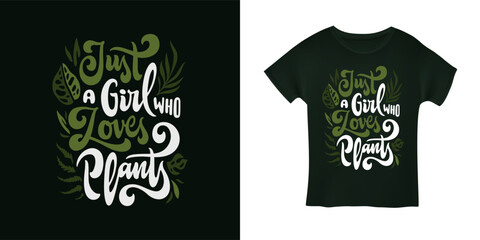 Just a girl who loves plants quote. Tropical plants related hand drawn t-shirt design typography. Vector illustration.